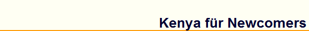 Kenya f�r Newcomers