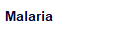 Malaria