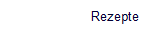 Rezepte